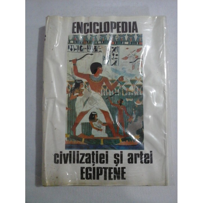 ENCICLOPEDIA CIVILIZATIEI SI ARTEI  EGIPTENE